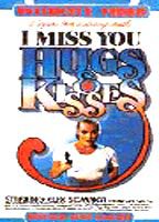 I MISS YOU, HUGS AND KISSES NUDE SCENES