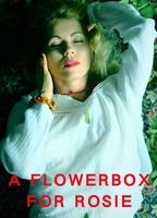 A FLOWERBOX FOR ROSIE NUDE SCENES
