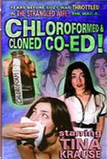 CHLOROFORMED AND CLONED CO-ED