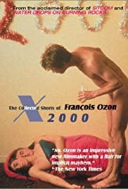 X2000: THE COLLECTED SHORTS OF FRANCOIS OZON