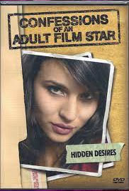 CONFESSIONS OF AN ADULT FILM STAR: HIDDEN DESIRES