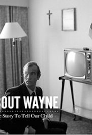 ABOUT WAYNE - THE STORY TO TELL OUR CHILD