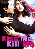 KISS ME OR KILL ME: TODOKANAKUTEMO AISHITERU
