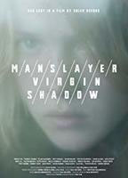 THE MANSLAYER/THE VIRGIN/THE SHADOW