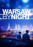 WARSAW BY NIGHT NUDE SCENES