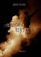OVERNIGHT REBIRTH