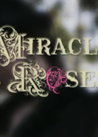 LE MIRACLE DES ROSES