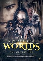 A WORLD OF WORLDS: RISE OF THE KING