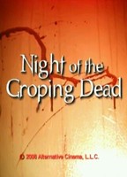 NIGHT OF THE GROPING DEAD