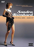 SANDRA BERNHARD: I'M STILL HERE DAMMIT!