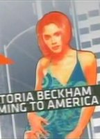 VICTORIA BECKHAM: COMING TO AMERICA