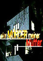 DER MORDER MEINER MUTTER
