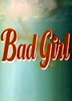 BAD GIRL NUDE SCENES