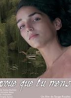 AVOUE QUE TU MENS NUDE SCENES