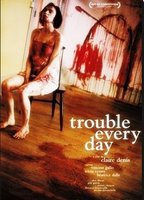 TROUBLE EVERY DAY NUDE SCENES