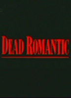 DEAD ROMANTIC NUDE SCENES