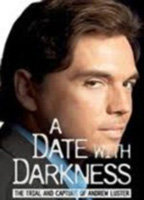 A DATE WITH DARKNESS: THE TRIAL AND CAPTURE OF ANDREW LUSTER NUDE SCENES