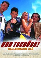 UND TSCHUSS! - BALLERMANN OLE NUDE SCENES