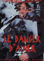 LE DANGER D'AIMER