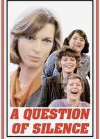 A QUESTION OF SILENCE