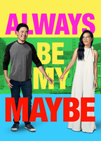 ALWAYS BE MY MAYBE