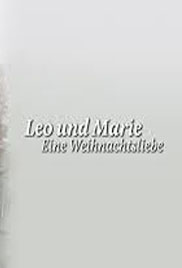 LEO UND MARIE - EINE WEIHNACHTSLIEBE