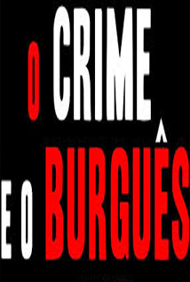 O CRIME E O BURGUES