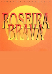 ROSEIRA BRAVA