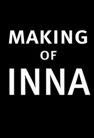 MAKING OF INNA