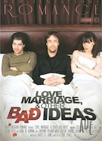 LOVE, MARRIAGE, & OTHER BAD IDEAS