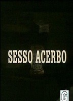 SESSO ACERBO