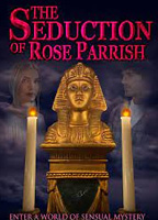 THE SEDUCTION OF ROSE PARRISH