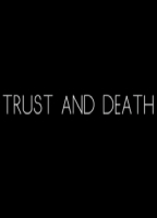 TRUST AND DEATH