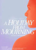 A HOLIDAY FROM MOURNING