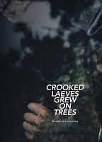 CROOKED LAEVES GREW ON TREES