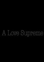 A LOVE SUPREME