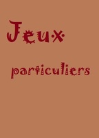 JEUX PARTICULIERS