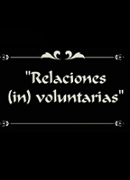 RELACIONES (IN) VOLUNTARIAS NUDE SCENES