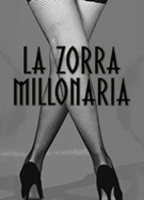 LA ZORRA MILLONARIA NUDE SCENES