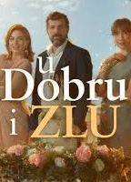 U DOBRU I ZLU