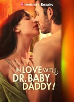 IN LOVE WITH DR. BABY DADDY!