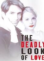 THE DEADLY LOOK OF LOVE