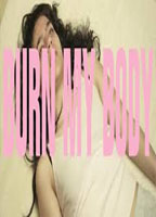 BURN MY BODY