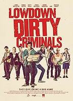 LOWDOWN DIRTY CRIMINALS