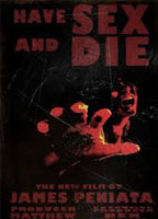HAVE SEX AND DIE
