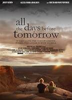 ALL THE DAYS BEFORE TOMORROW