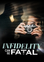 INFIDELITY CAN BE FATAL