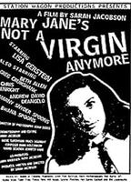 MARY JANE'S NOT A VIRGIN ANYMORE