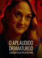 O APLAUDIDO DRAMATURGO CURADO PELAS PILULAS PINK NUDE SCENES