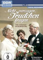 NICHT VERZAGEN, TRUDCHEN FRAGEN